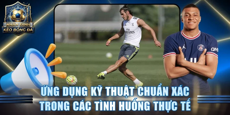 Ứng dụng kỹ thuật chuẩn xác trong các tình huống thực tế