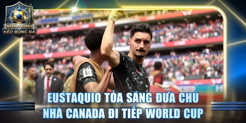 Eustaquio tỏa sáng