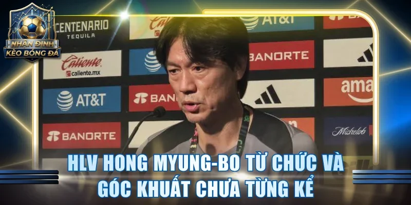HLV Hong Myung-Bo từ chức